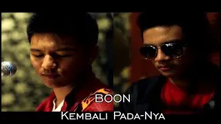 BOON - KEMBALI PADA-NYA (Music Video)