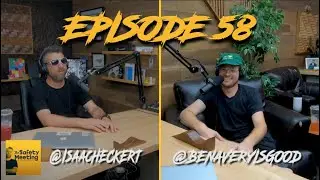 BEN AVERY &bull; Ep 58 &bull; THE SAFETY MEETING PODCAST &bull; #BenAvery