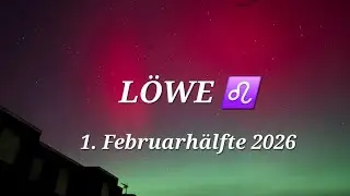 LÖWE ♌️ 1. Februarhälfte 2026. DAS MÄNNLICHE 🍀❤️