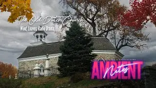 The Old Dutch Church - Sleepy Hollow Ambience