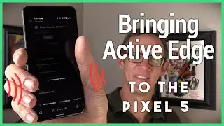 Active Edge Your Pixel 5 - SideSqueeze+ Brings This Lost Feature Back