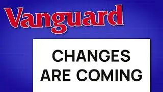 Vanguard Just Announced Big Changes for UK Investors
