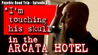 Haunted Arcata, CA | Psychic Road Trip