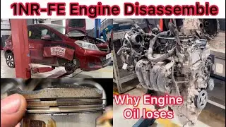 1NR Engine Removal And Disassembly || Why Does My Car Lose Engine Oil Of Toyota Yaris
