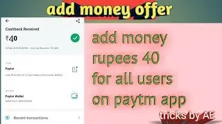 Add money 40 new offer for paytm, p2p offer, mcent browser  invite per refer 30