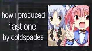 how I produced 'last one' by coldspades