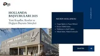 Hollanda Başvuruları 2025 Yeni Koşullar, Kısıtlar ve Değişen Başvuru Süreçleri - WEBİNAR