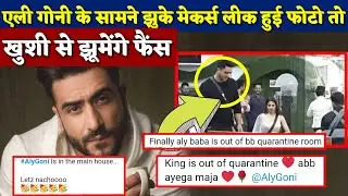 Fans happy for Aly Goni Enter Main Bigg Boss 14 House | Makers ने मानी एली गोनी की बात | BJN