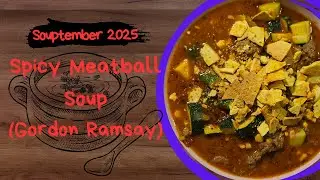 🔥 Gordon Ramsay&rsquo;s Spicy Meatball Soup + Homemade Tortilla Chips | Souptember 2025 Finale 🍲