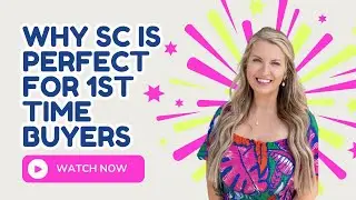 Why South Carolina is PERFECT for first time home buyers!