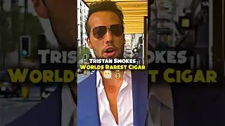 Worlds Most Expensive Cigar Vs Worlds Cheapest With Tristan Tate