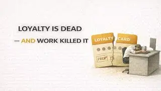 Loyalty Is Dead &mdash; And Work Killed It