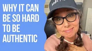 Why is it so Hard to Be Authentic?