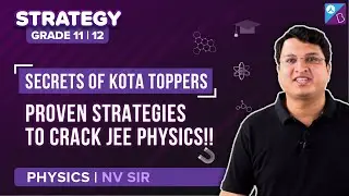 Crack JEE Physics Exam - Tips by NV Sir Kota Educators | JEE Main 2022: Best & Proven Strategies