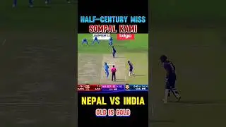 half century miss sompal kami india vs nepal match #sompalkami #circket