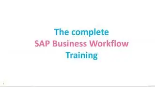 The Complete SAP Workflow Training (2020) - learn SAP Workflow