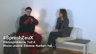 Stimmprobleme Teil 4: Wenn unsere Stimme Narben hat&hellip;&ldquo;