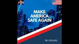 Make America Safe Again...: MAGA Movement Triumphs - Mj Shultz