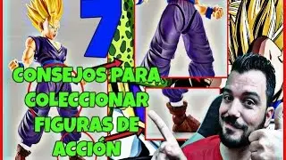 ¡¡7 CONSEJOS para COLECCIONAR FIGURAS!!