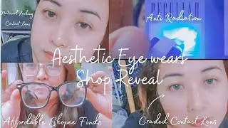AESTHETIC PRESCRIPTION GLASSES and GRADED CONTACT LENS IN SHOPEE| UNBOXING PECULIAR ANTI RAD GLASSES