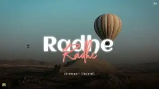 🎧 Radhe Title Track (Slowed + Reverb) | Feel the Vibes 