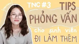 TIPS ĐI PHỎNG VẤN CHO SINH VIÊN ĐI LÀM THÊM | #ThấtNghiệpChill #3 | glinh getting glowingg