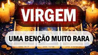 VIRGEM💲✨️PRESENTE DIVINO!! O QUE CHEGA AGORA É OURO PURO🙏✨🔥🍀
