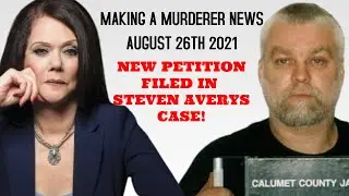 BREAKING Making A Murderer News! Steven Avery's Lawyer Files A New Petition! August 2021