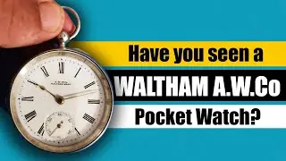 A.W.Co. Grade &ndash; The Historic Waltham Pocket Watch Movement Explained