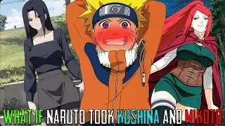 What if Naruto takes Mom Kushina and Mikoto away from their husbands? (Full Movie)