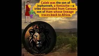 Caleb&rsquo;s African Ancestry and Why God Chose Him (Numbers 14:24)