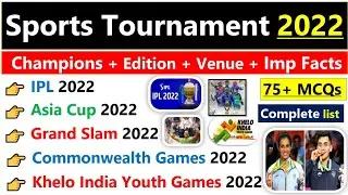 Sports Tournament 2022 Current Affairs | Sports Current Affairs 2022| IPL, CWG, Asia Cup, Grand Slam