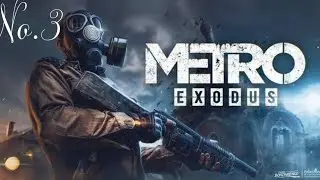 EPISODE 3 || METRO: EXODUS || MOTMOT ART GAMER #MOVG
