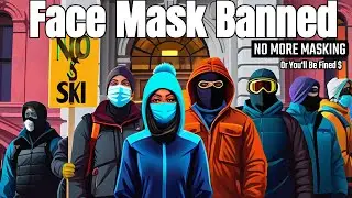 The Face Mask Ban Exposed: From Fashion Statement To Security Threat