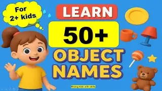 50+ Object Names for Kids | Everyday Vocabulary for Children |