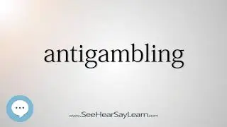 antigambling (Every English Word Pronounced) 📕🔊🗣️😎✅