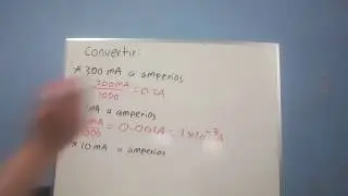 7.- Convertir de amperios a miliamperios, y viceversa,
