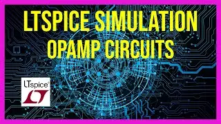 Experiment #10x: Simulation of Operational Amplifier (OpAmp) Circuits Using LTspice