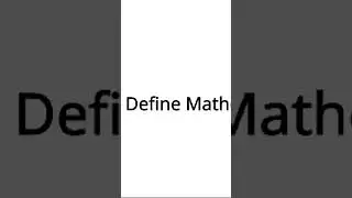 Define Mathematics🤔 #maths #genius #viral #mathstricks