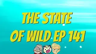 Twist Bans + All TITANS Revealed! | The State of Wild Ep 141
