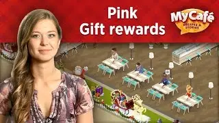 My Cafe: Pink Gift Rewards
