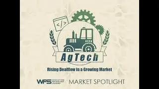 Market Spotlight - Agtech M&A 2018: Rising Dealflow in a Growing Market
