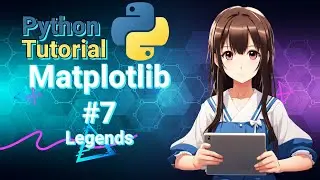 Python Data Science Tutorial: Matplotlib #7 Legends