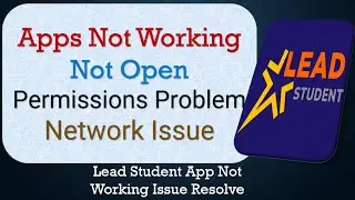 How To Fix Lead Student App not working | Not Open | Space Issue | Network & Permissions Issue