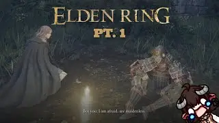Redemption Arc Begins! | Elden Ring Pt. 1