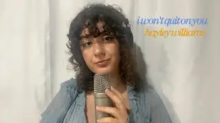 hayley williams - i won't quit on you cover