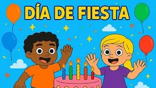 🎉 D&iacute;a de Fiesta 🎶 | Canci&oacute;n Infantil para Celebrar Cumplea&ntilde;os y Reuniones Familiares 🥳👨&zwj;👩&zwj;👧&zwj;👦