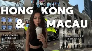 VLOG: Гонконг и Макао, ужин в ресторане с 3 звёздами Мишлен и самое большое казино в мире!