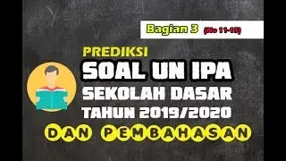 Terbaru! Prediksi Soal UN IPA Kelas 6 2019/2020 Dan Pembahasannya (No Soal 11-15)