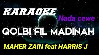 QOLBI FIL MADINAH KARAOKE / MAHER ZAIN feat HARRIS J nada CEWE #wagischanel 